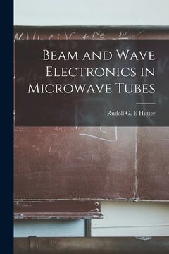 portada Beam and Wave Electronics in Microwave Tubes (en Inglés)