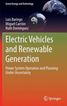 portada Electric Vehicles and Renewable Generation: Power System Operation and Planning Under Uncertainty (en Inglés)