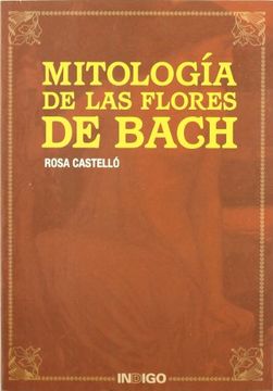 portada Mitologia de las Flores de Bach (in Spanish)