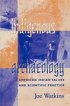 portada indigenous archaeology: american indian values and scientific practice (en Inglés)