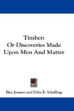 portada timber: or discoveries made upon men and matter (en Inglés)
