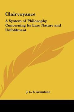 portada clairvoyance: a system of philosophy concerning its law, nature and unfoldment (en Inglés)