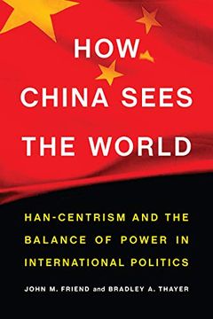 portada How China Sees the World: Han-Centrism and the Balance of Power in International Politics 