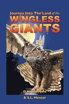 portada Journey Into the Land of the Wingless Giants (en Inglés)