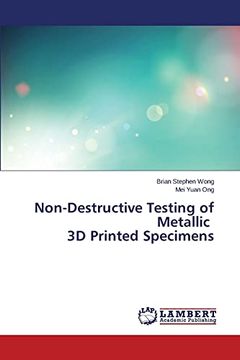 portada Non-Destructive Testing of Metallic 3d Printed Specimens 