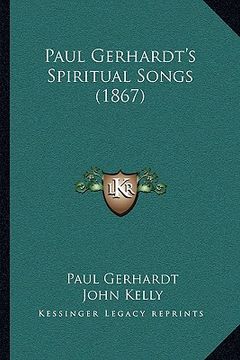 portada paul gerhardt's spiritual songs (1867) (en Inglés)