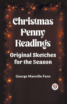 portada Christmas Penny Readings Original Sketches For The Season (en Inglés)
