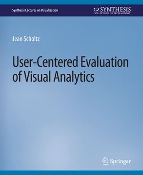 User-Centered Evaluation of Visual Analytics (en Inglés)