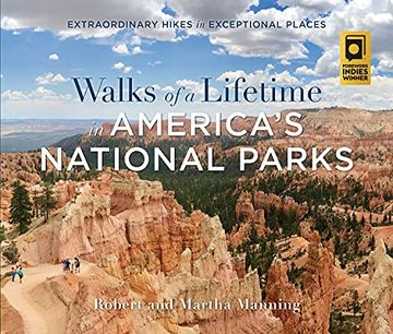 portada Walks of a Lifetime in America'S National Parks: Extraordinary Hikes in Exceptional Places (en Inglés)