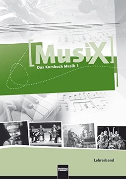 portada Musix - das Kursbuch Musik, Bd. 1: 5. /6. Schuljahr, Lehrerband (en Alemán)