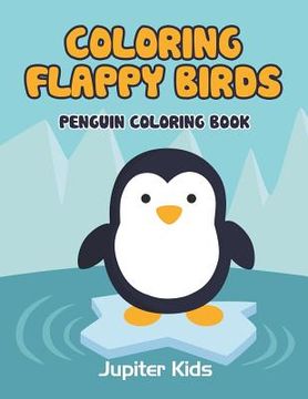 portada Coloring Flappy Birds: Penguin Coloring Book (en Inglés)
