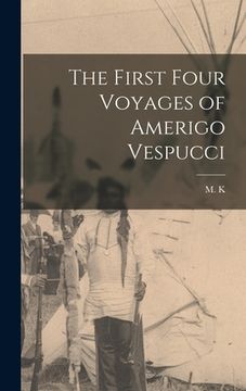 portada The First Four Voyages of Amerigo Vespucci (en Inglés)