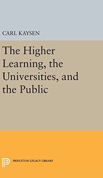 portada The Higher Learning, the Universities, and the Public (Princeton Legacy Library) (en Inglés)