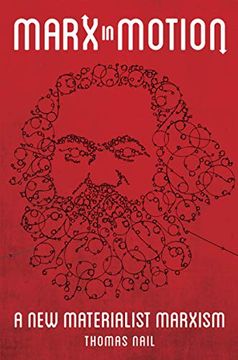 portada Marx in Motion: A new Materialist Marxism (in English)