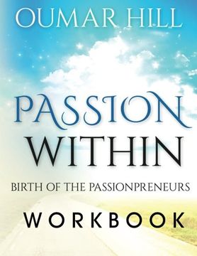 portada The Passion With-In Workbook: Birth of Passionpreneurs