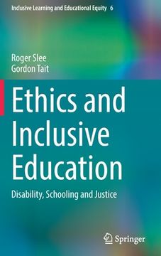 portada Ethics and Inclusive Education: Disability, Schooling and Justice (en Inglés)