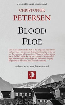 portada Blood Floe: Conspiracy, Intrigue, and Multiple Homicide in the Arctic (Greenland Crime) (en Inglés)