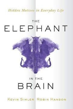 portada The Elephant in the Brain: Hidden Motives in Everyday Life (in English)