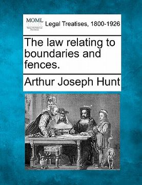 portada the law relating to boundaries and fences. (in English)
