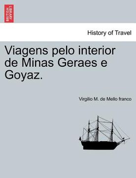 portada Viagens Pelo Interior de Minas Geraes E Goyaz. (en Portugués)