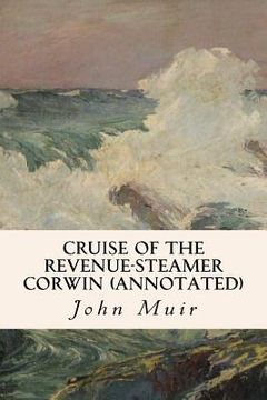 portada Cruise of the Revenue-Steamer Corwin (annotated) (en Inglés)