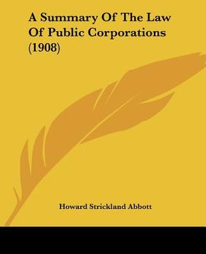 portada a summary of the law of public corporations (1908) (en Inglés)