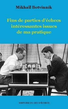 portada Fins de parties d'échecs intéressantes issues de ma pratique (en Francés)