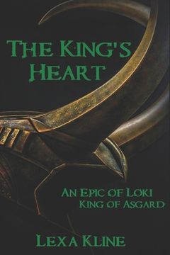 portada The King's Heart: An Epic of Loki, King of Asgard (in English)