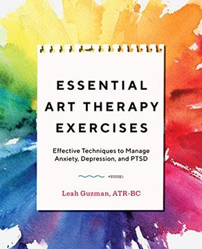 portada Essential art Therapy Exercises: Effective Techniques to Manage Anxiety, Depression, and Ptsd (en Inglés)