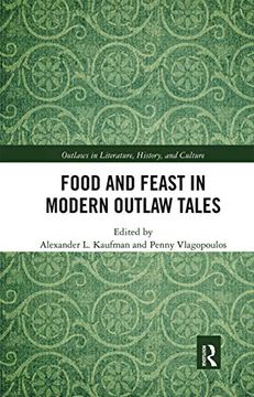 portada Food and Feast in Modern Outlaw Tales (Outlaws in Literature, History, and Culture) (en Inglés)