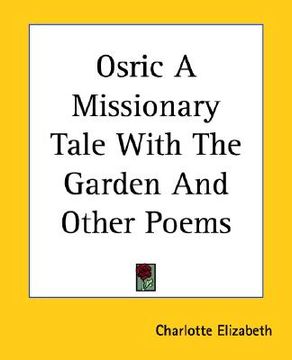 portada osric a missionary tale with the garden and other poems (en Inglés)
