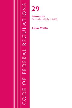 portada Code of Federal Regulations, Title 29 Labor/OSHA 0-99, Revised as of July 1, 2020 (en Inglés)