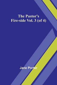 portada The Pastor's Fire-side Vol. 3 (of 4) (en Inglés)
