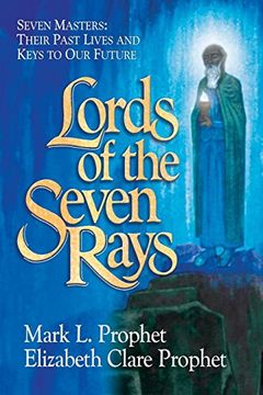 portada Lords of the Seven Rays: Seven Masters: Their Past Lives and Keys to Our Future