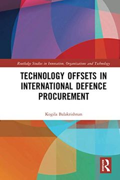 portada Technology Offsets in International Defence Procurement (Routledge Studies in Innovation, Organizations and Technology) (en Inglés)