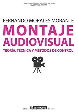 portada Montaje Audiovisual: Teoría, Técnica y Métodos de Control