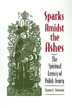 portada sparks amidst the ashes: the spiritual legacy of polish jewry (en Inglés)