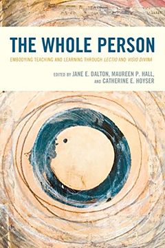portada The Whole Person: Embodying Teaching and Learning Through Lectio and Visio Divina (in English)