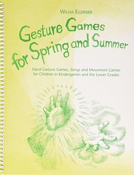 portada Gesture Games for Spring and Summer: Hand Gesture Games, Songs and Movement Games for Children in Kindergarten and the Lower Grades