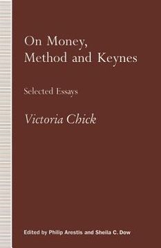 portada On Money, Method and Keynes: Selected Essays