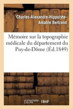 portada Mémoire Sur La Topographie Médicale Du Département Du Puy-De-Dôme (en Francés)