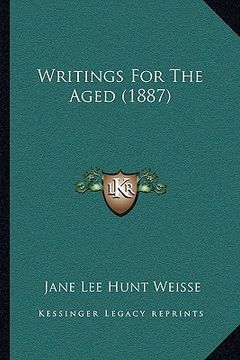 portada writings for the aged (1887) (en Inglés)