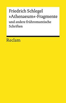 portada Athenaeum«-Fragmente und Andere Frühromantische Schriften (Reclams Universal-Bibliothek) (en Alemán)