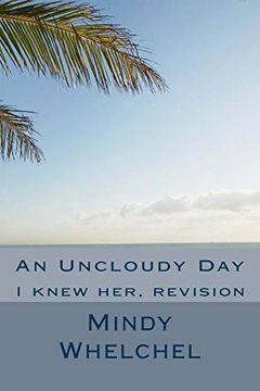 portada An Uncloudy Day: I Knew Her, Revision (i kew Her) (Volume 2) (en Inglés)