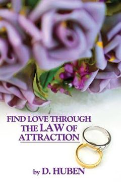 portada Find Love Through The Law of Attraction (en Inglés)