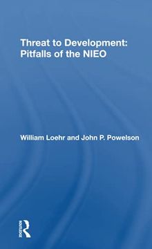 portada Threat to Development: Pitfalls of the Nieo (en Inglés)
