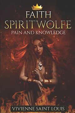 portada Faith Spiritwolfe: Pain and Knowledge (The Sisters Affinity) (in English)