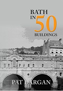 portada Bath in 50 Buildings (en Inglés)