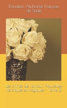 portada Les crimes de l'amour, Nouvelles héroïques et tragiques - Tome 2 (en Francés)