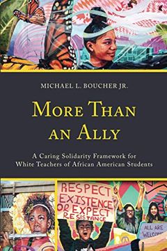 portada More Than an Ally: A Caring Solidarity Framework for White Teachers of African American Students (en Inglés)